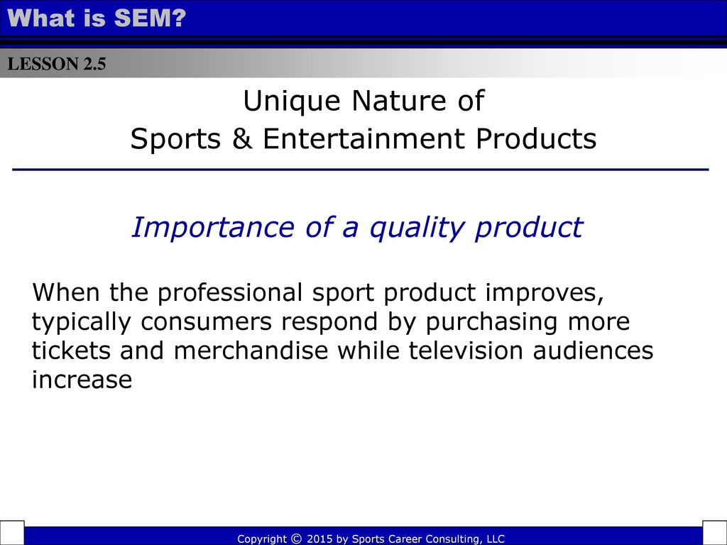 Unique Nature of Sports & Entertainment Products