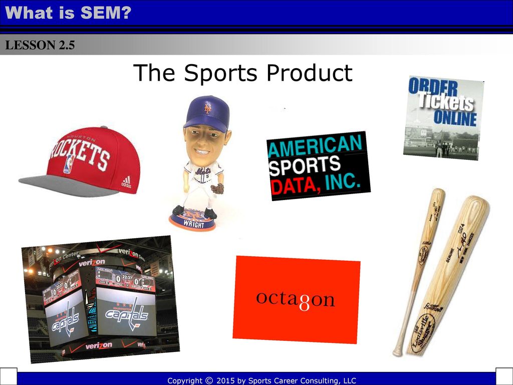 The Sports Product What is SEM LESSON 2.5