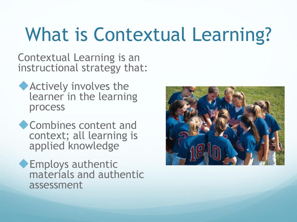 An introduction to contextualized teaching and learning ppt download