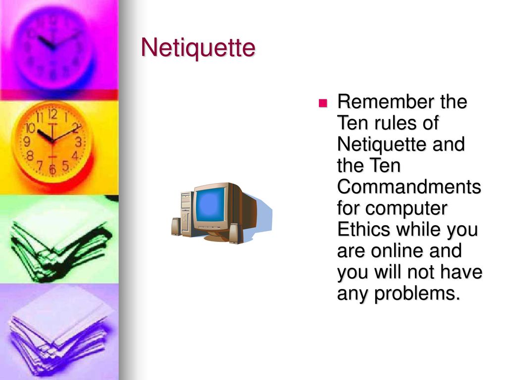 Presentation on theme: "Internet Etiquette or Netiquette"- Presen...