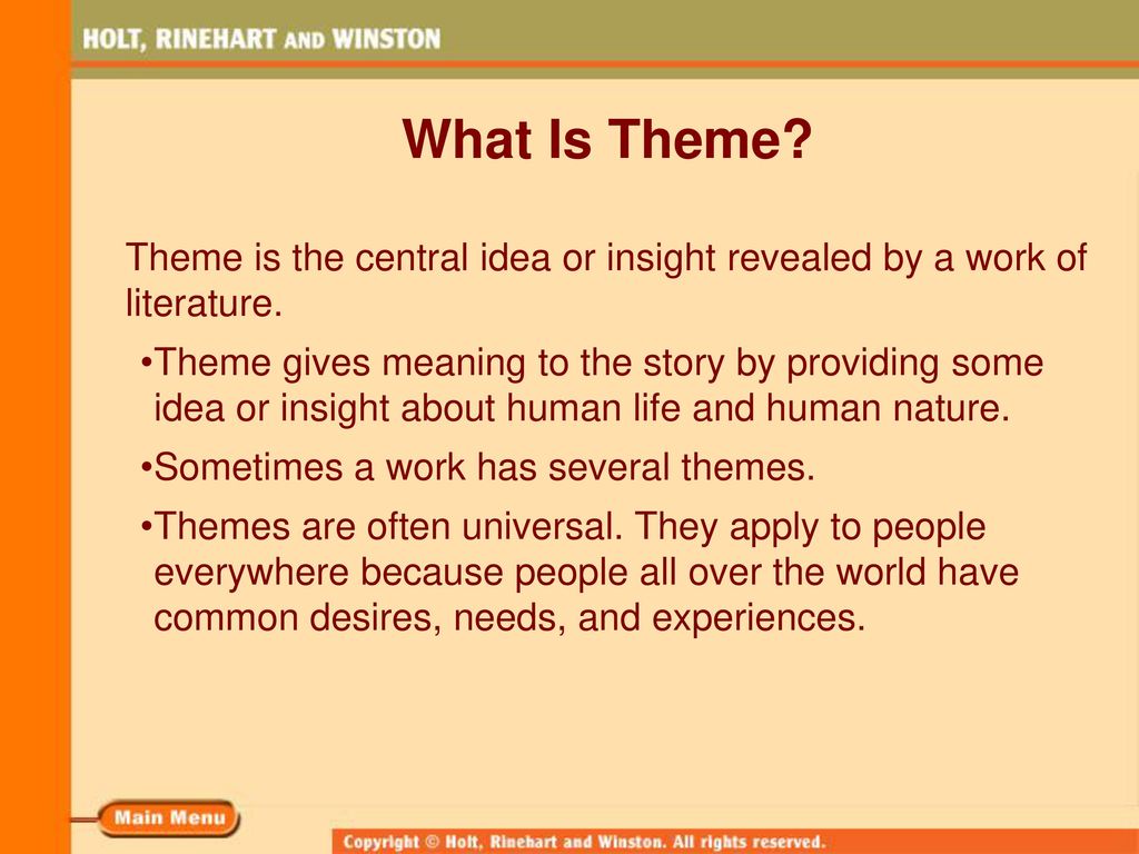 What Is Theme Theme is the central idea or insight revealed by a work of literature.