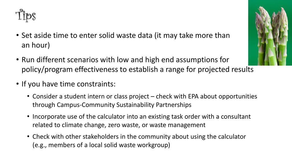 Tips Set aside time to enter solid waste data (it may take more than an hour)