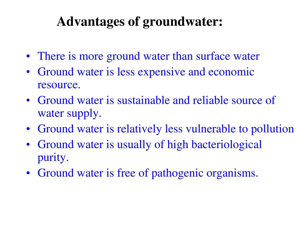 Advantages of groundwater: