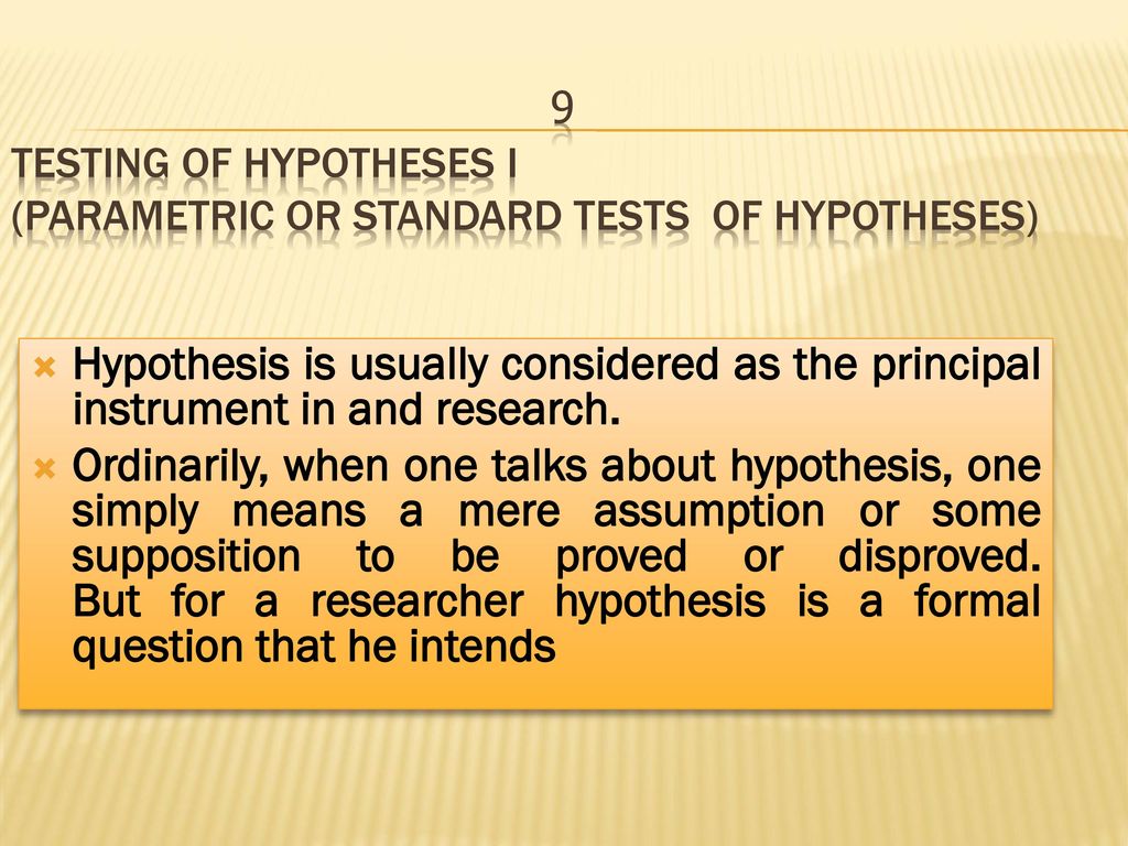 9 Testing of Hypotheses I (Parametric or Standard Tests of Hypotheses)