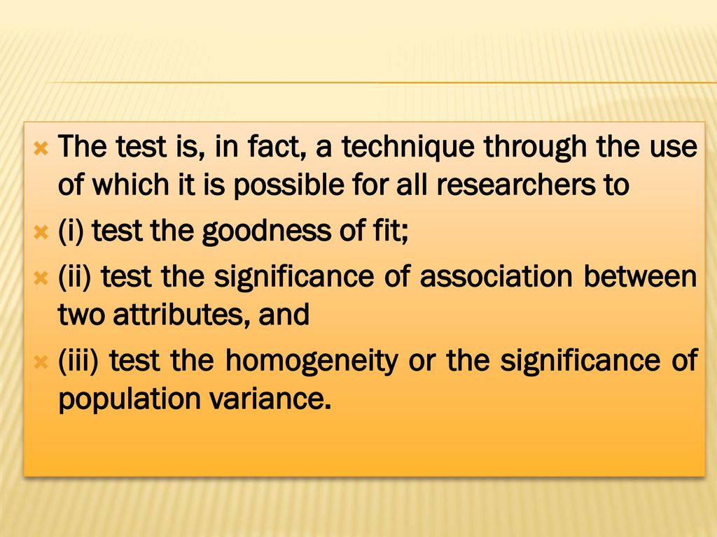 The test is, in fact, a technique through the use of which it is possible for all researchers to