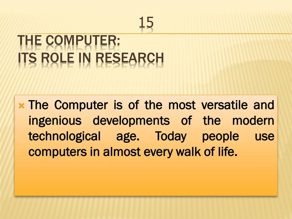 15 The Computer: Its Role in Research