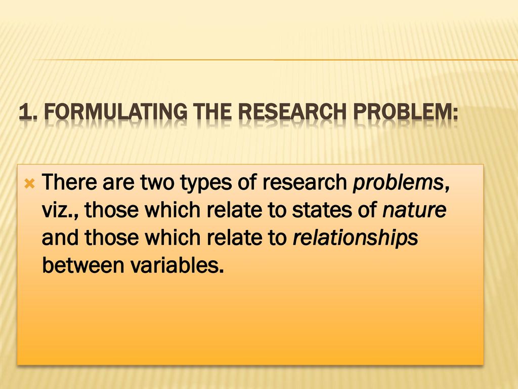 1. Formulating the research problem: