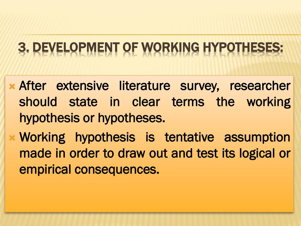 3. Development of working hypotheses: