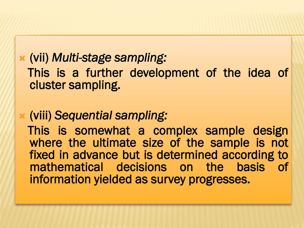 (vii) Multi-stage sampling: