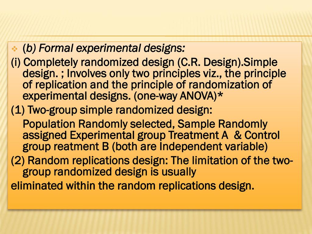 (b) Formal experimental designs: