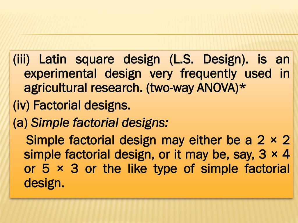(iii) Latin square design (L. S. Design)