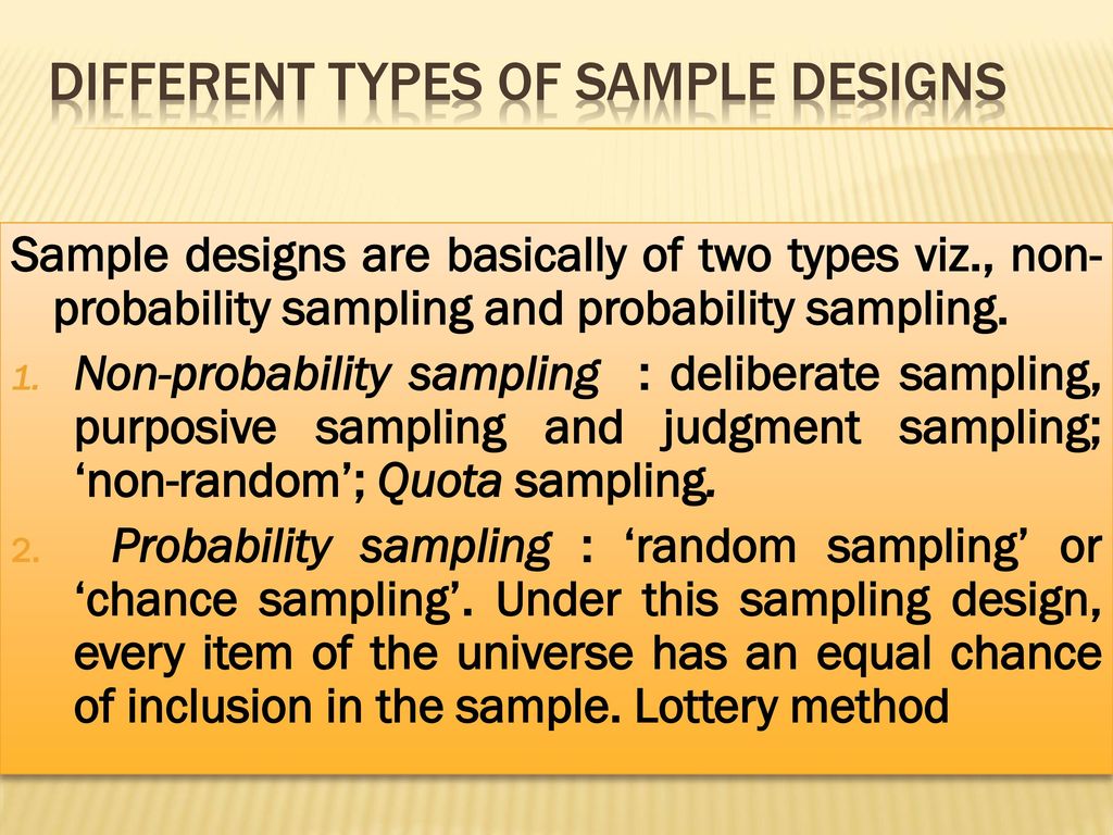 DIFFERENT TYPES OF SAMPLE DESIGNS
