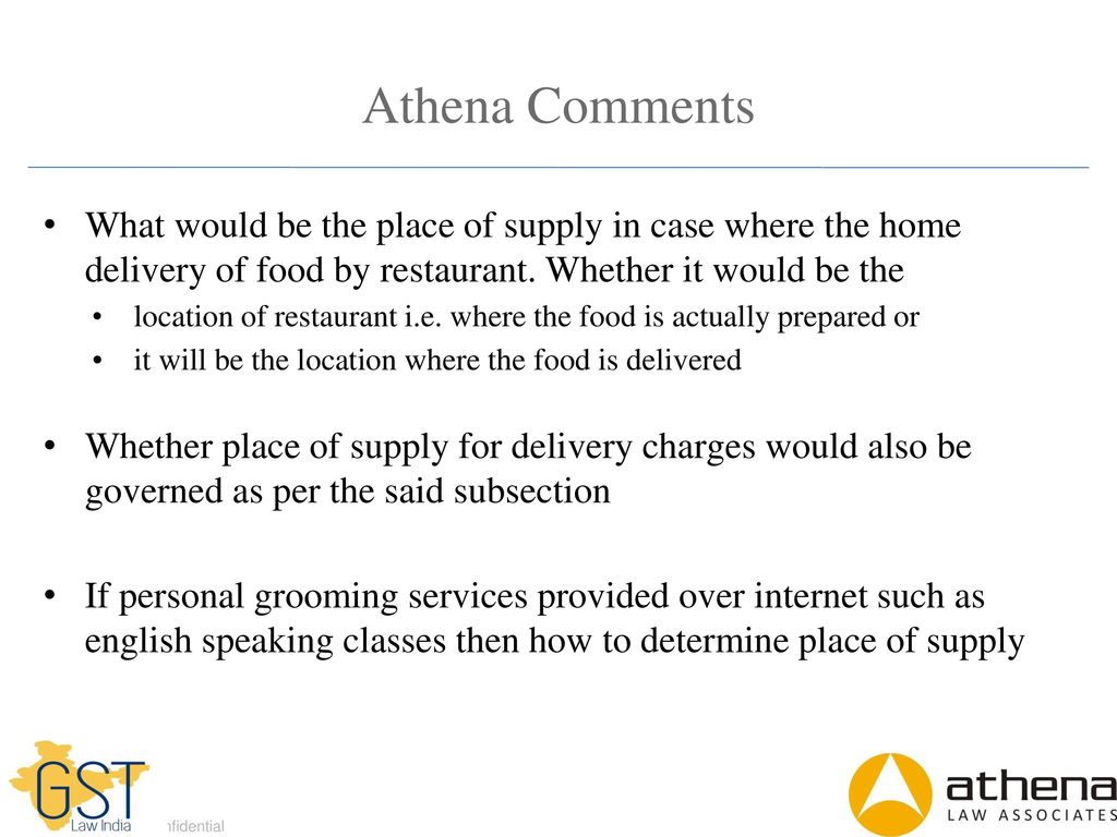 Athena Comments What would be the place of supply in case where the home delivery of food by restaurant. Whether it would be the.