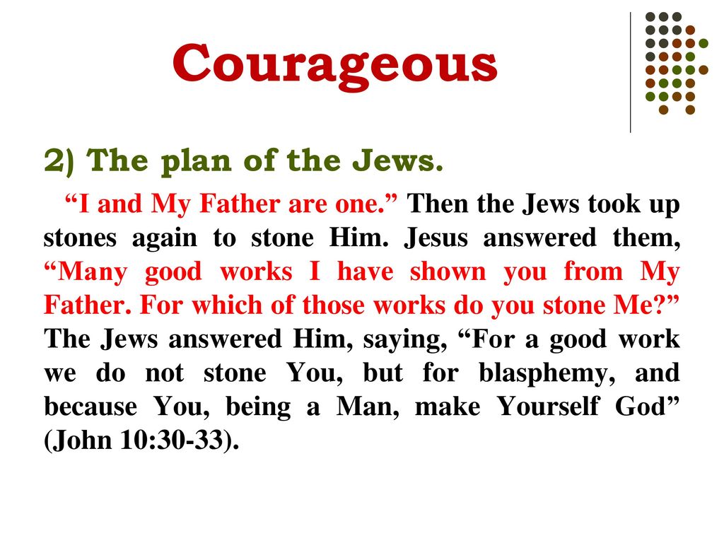 Courageous 2) The plan of the Jews.