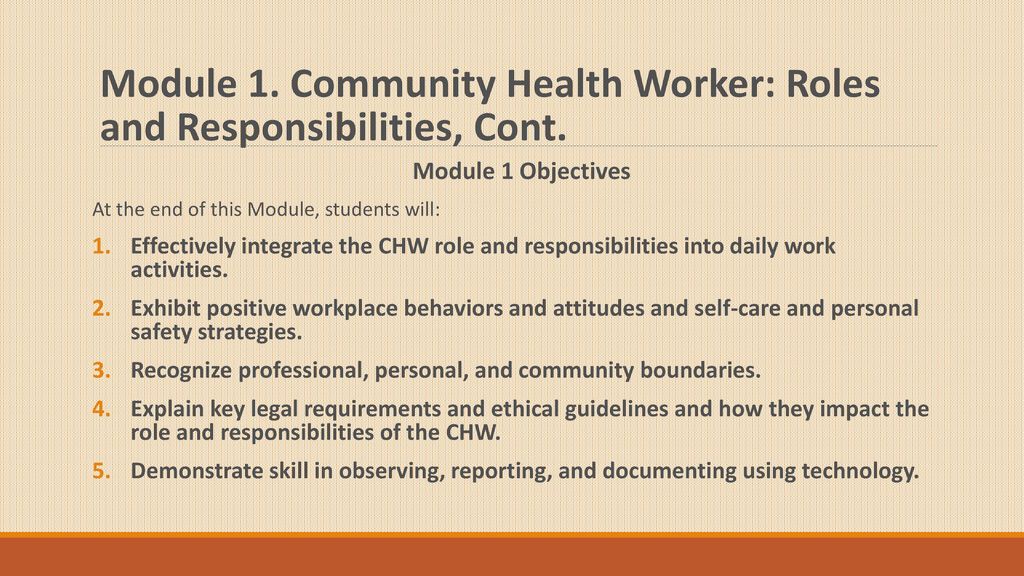 Module 1. Community Health Worker: Roles and Responsibilities, Cont.