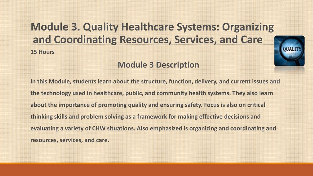 Module 3. Quality Healthcare Systems: Organizing and Coordinating Resources, Services, and Care