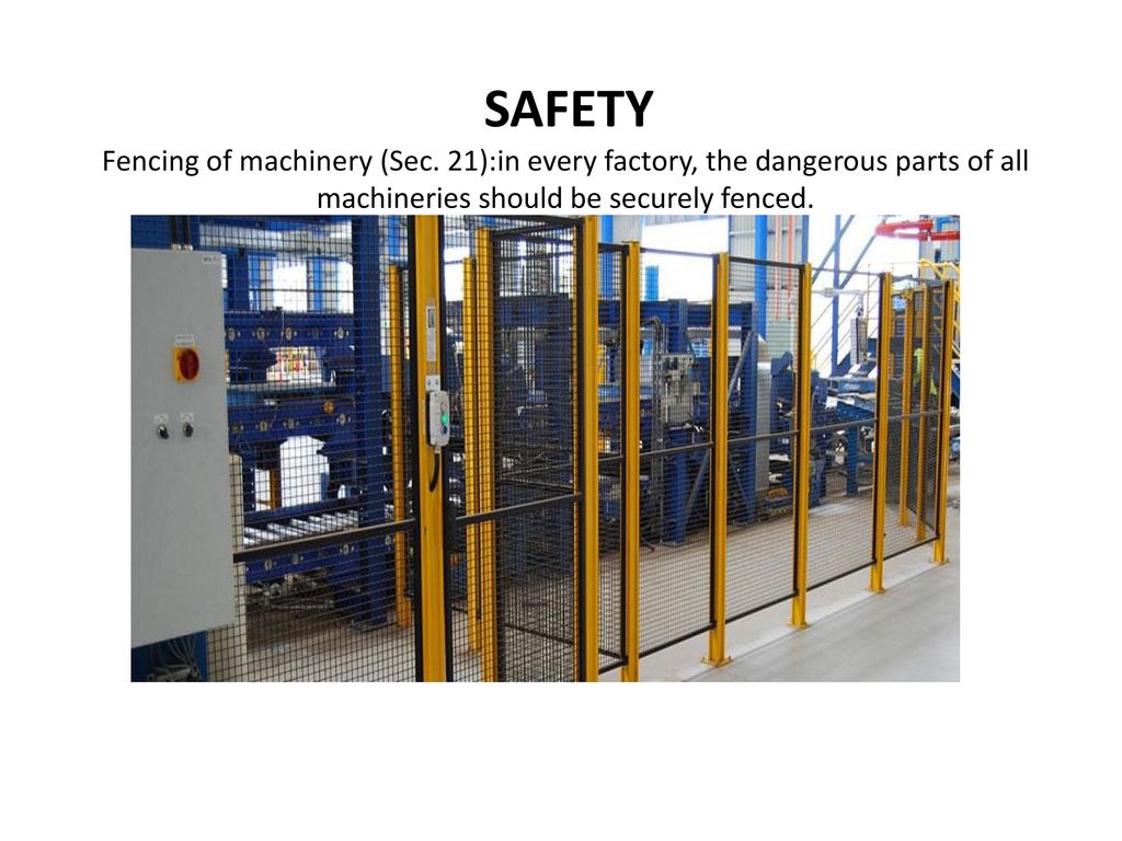 SAFETY Fencing of machinery (Sec
