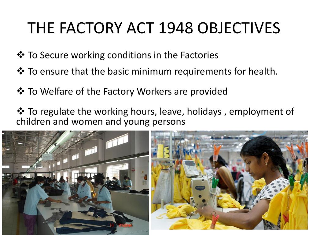 THE FACTORY ACT 1948 OBJECTIVES