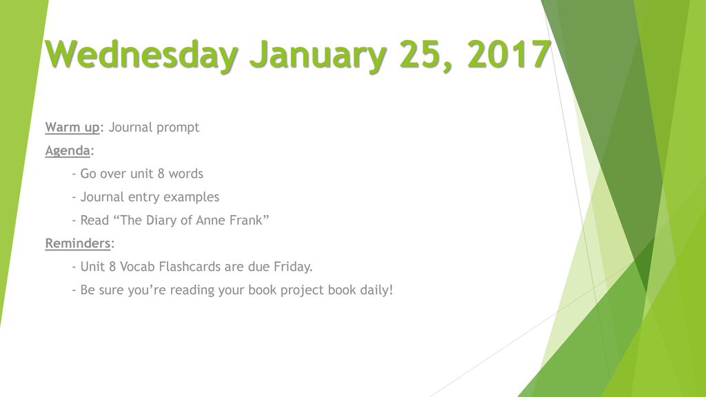 Wednesday January 25, 2017 Warm up: Journal prompt Agenda: