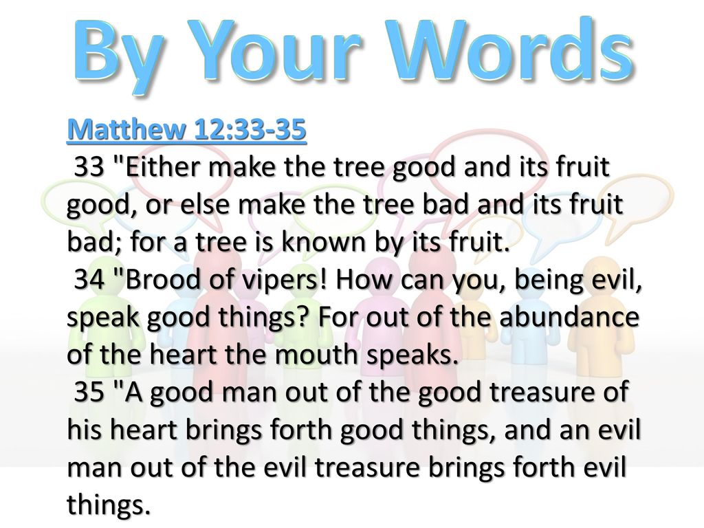 By Your Words Matthew 12 33 37 By David Dann Ppt Download