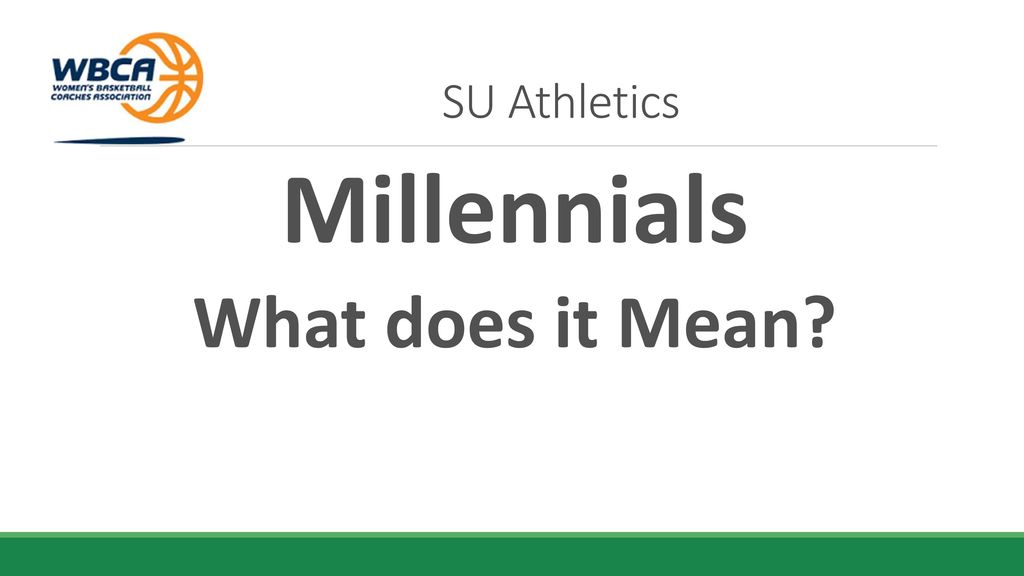 SU Athletics Millennials What does it Mean