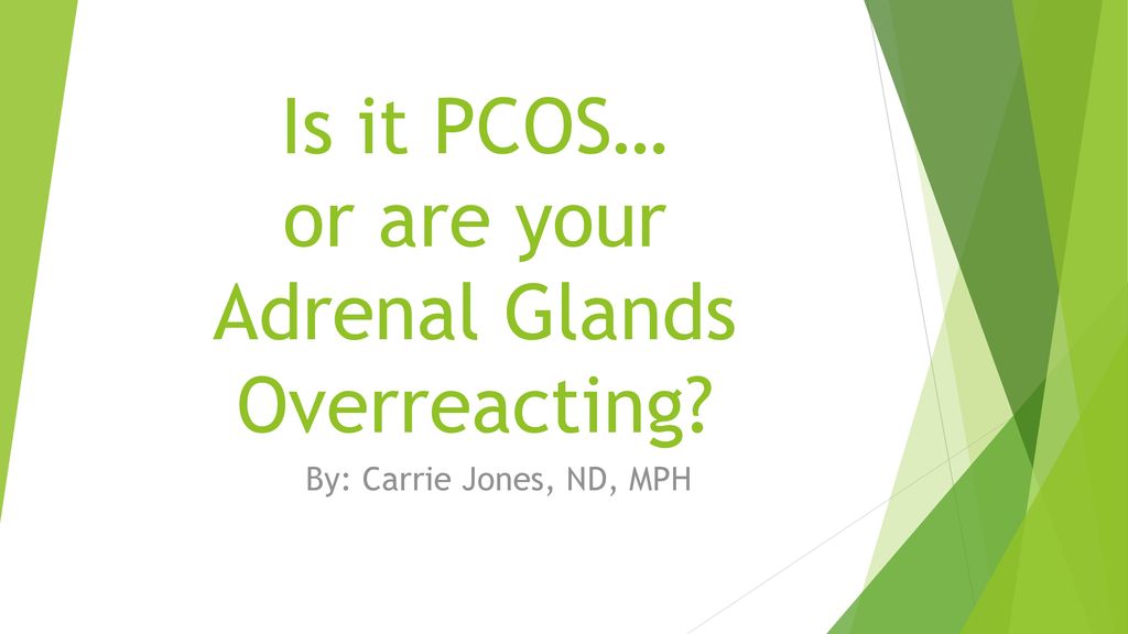 is it pcos or are your adrenal glands
