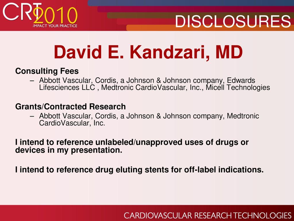 David E. Kandzari, MD DISCLOSURES Consulting Fees