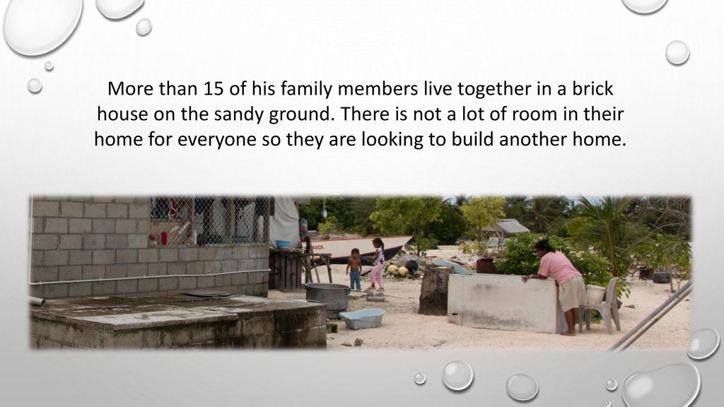 More than 15 of his family members live together in a brick