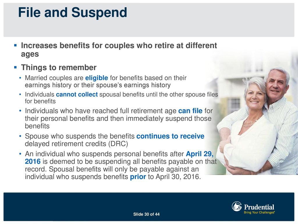 File and Suspend Increases benefits for couples who retire at different ages. Things to remember.