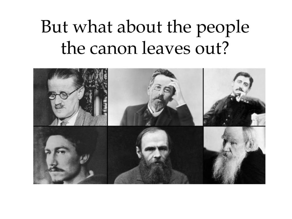 But what about the people the canon leaves out