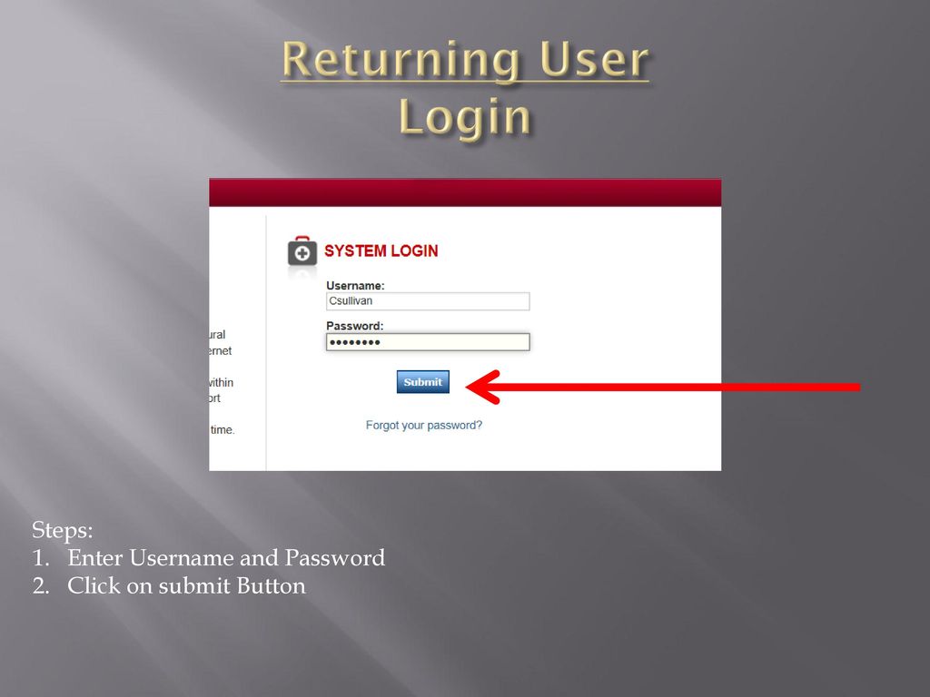 Returning User Login Steps: Enter Username and Password