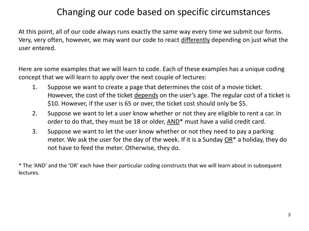 Changing our code based on specific circumstances