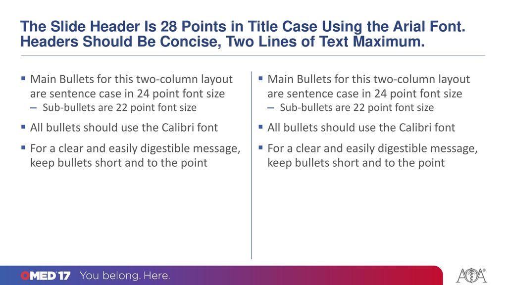 The Slide Header Is 28 Points in Title Case Using the Arial Font