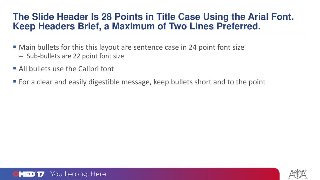 The Slide Header Is 28 Points in Title Case Using the Arial Font