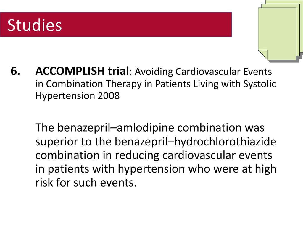 Studies ACCOMPLISH trial: Avoiding Cardiovascular Events in Combination Therapy in Patients Living with Systolic Hypertension