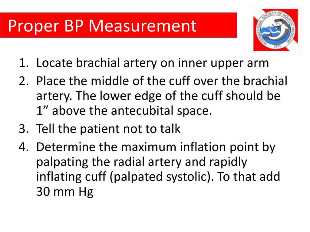 Proper BP Measurement Locate brachial artery on inner upper arm