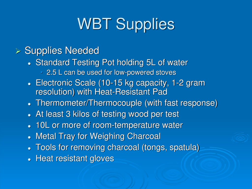 https://slideplayer.com/slide/12269633/72/images/6/WBT+Supplies+Supplies+Needed+Standard+Testing+Pot+holding+5L+of+water.jpg