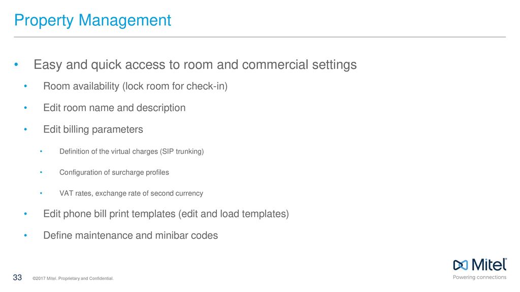 Property Management Easy and quick access to room and commercial settings. Room availability (lock room for check-in)