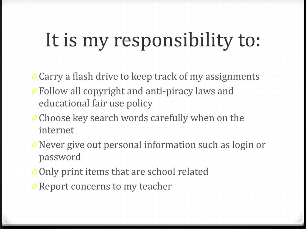 It is my responsibility to: