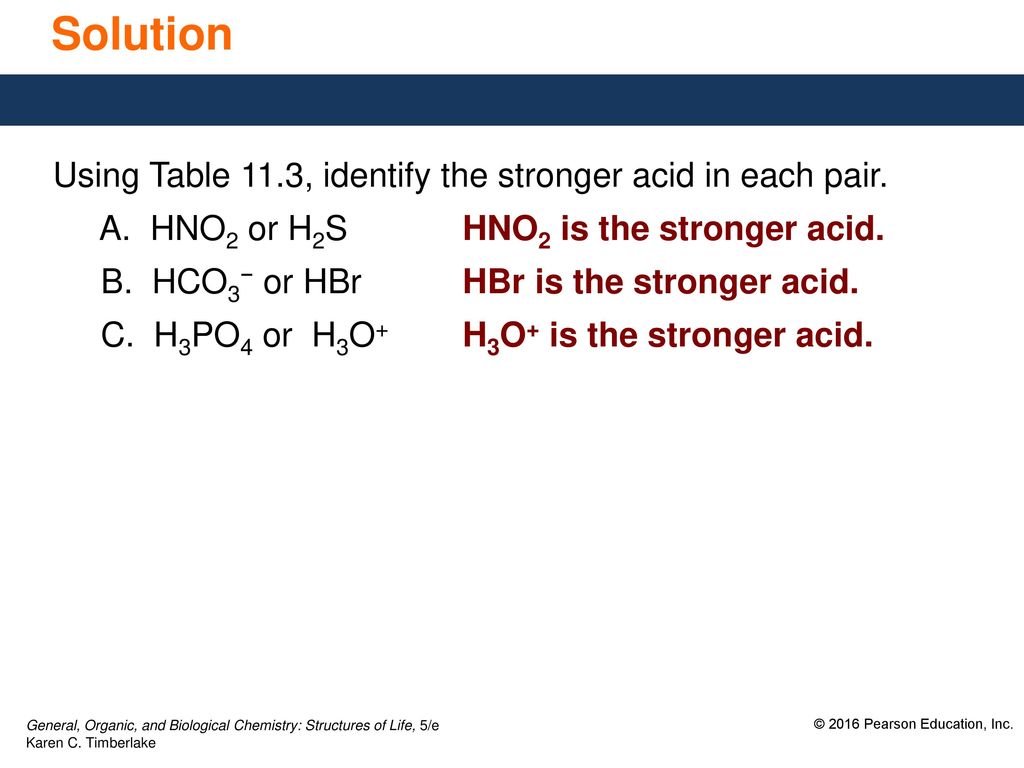 Solution Using Table 11.3, identify the stronger acid in each pair.