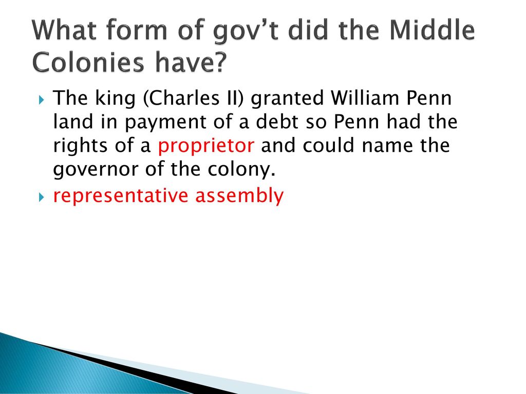 What form of gov’t did the Middle Colonies have