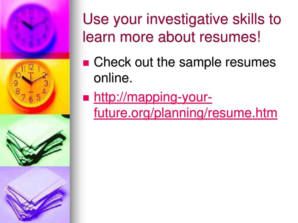 Use your investigative skills to learn more about resumes!