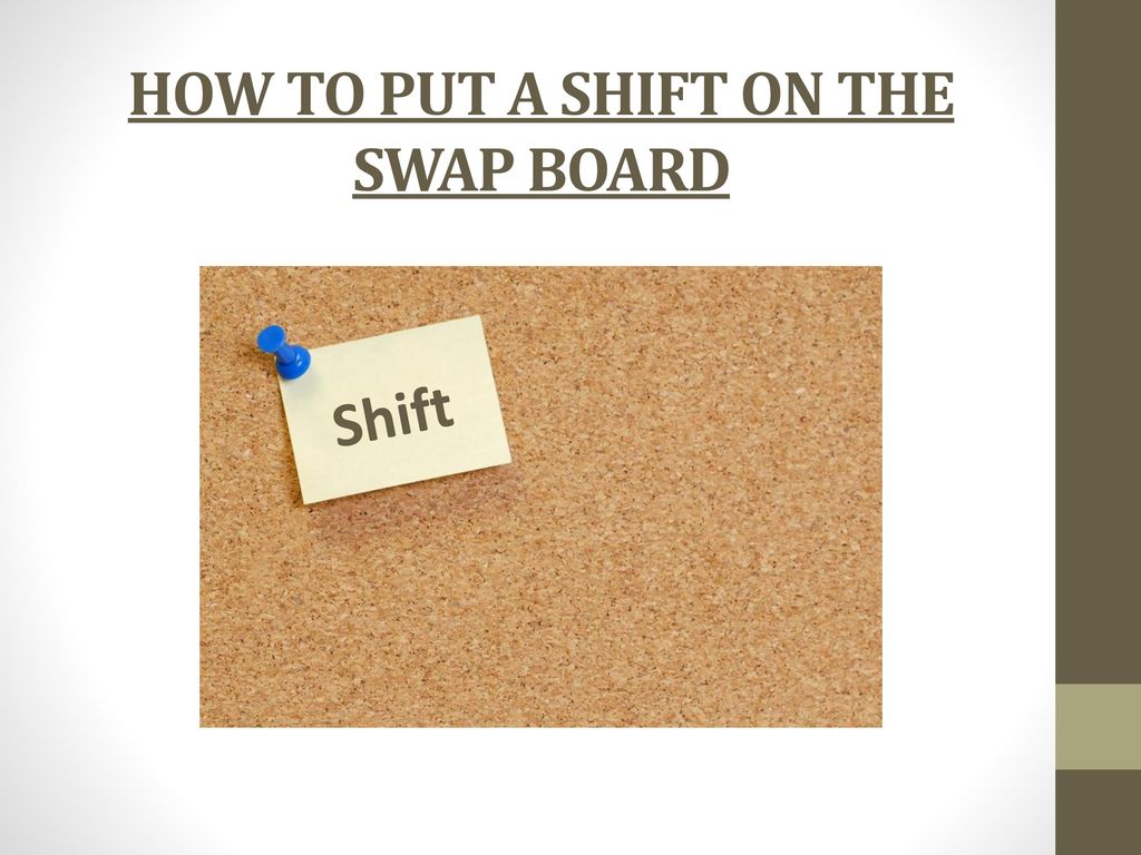 How to Put a Shift on the Swap Board
