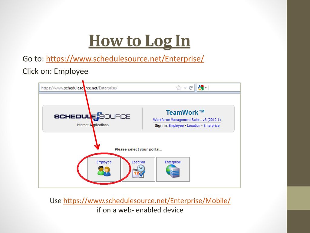 How to Log In Go to:   Click on: Employee Use