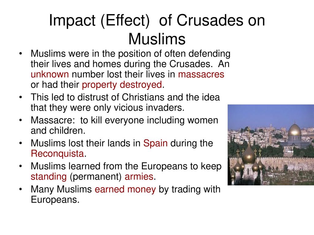 Impact (Effect) of Crusades on Muslims