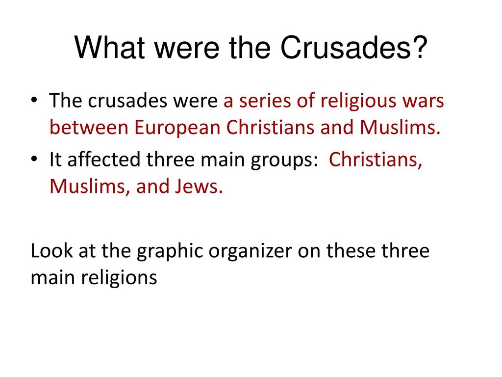 What were the Crusades The crusades were a series of religious wars between European Christians and Muslims.