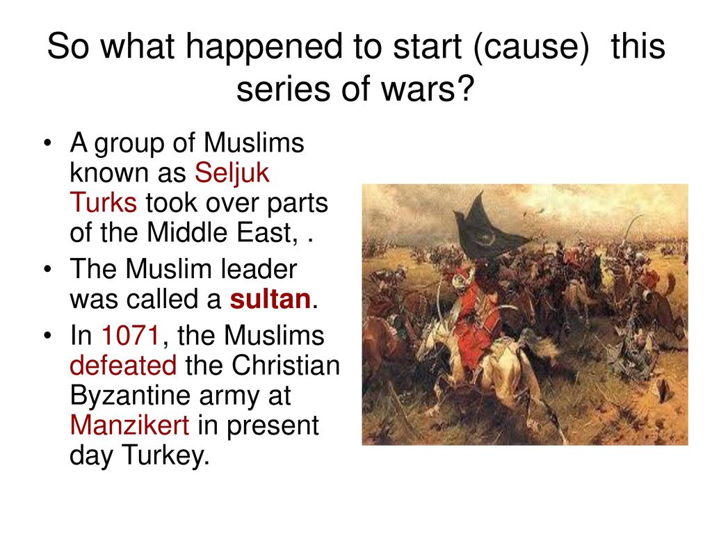 So what happened to start (cause) this series of wars