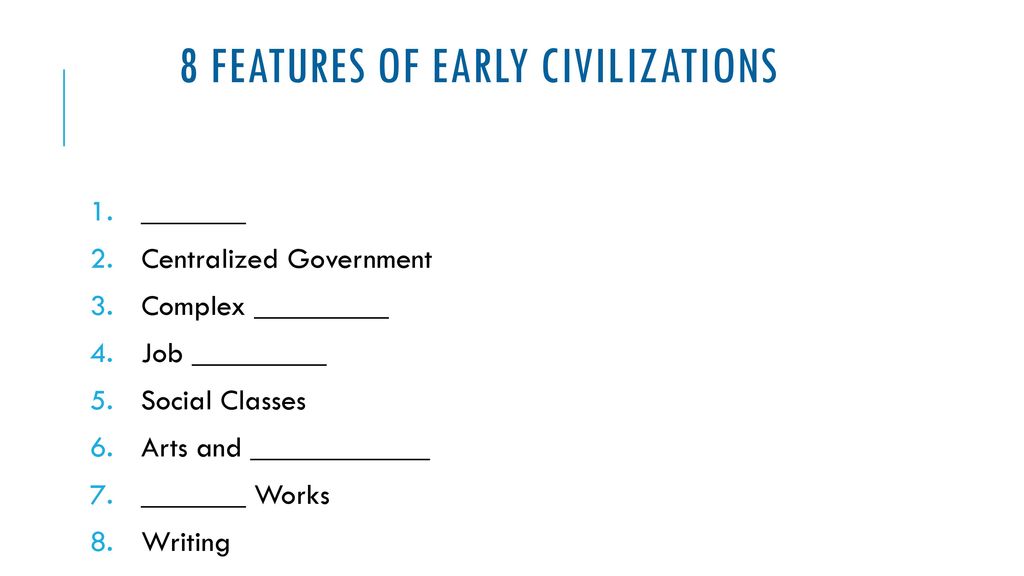 8 Features of Early Civilizations