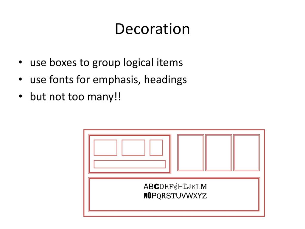 Decoration use boxes to group logical items