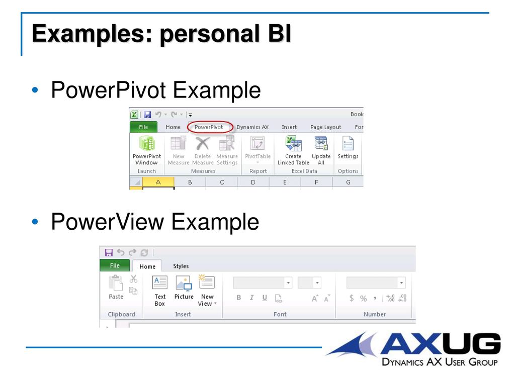 Examples: personal BI PowerPivot Example PowerView Example